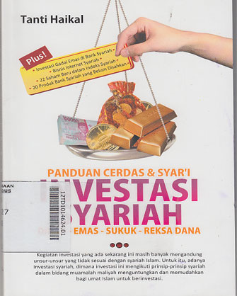 Panduan Cerdas & Syar\'i Investasi Syariah : dinar-emas-sukuk-reksa dana