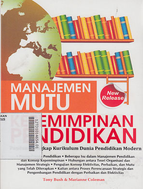 Manajemen Mutu Kepemimpinan Pendidikan : panduan lengkap kurikulum dunia pendidikan modern