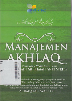 Manajemen Akhlaq : menjadi muslimah anti stress