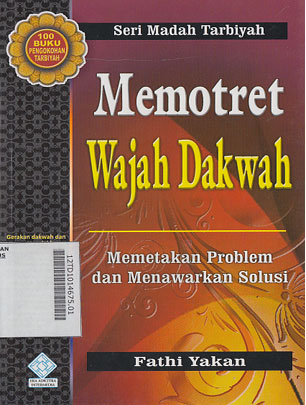 Memotret Wajah Dakwah : memetakan problem dan menawarkan solusi