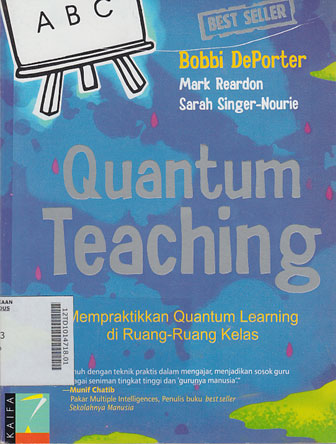 Quantum Teaching : mempraktikan quantum learning di ruang-ruang kelas