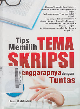 Tips Memilih Tema Skripsi + Menggarapnya Dengan Tuntas : detail dan mudah dipahami