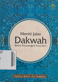 Meniti Jalan Dakwah : bekal perjuangan para daí