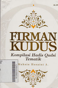 Firman-Firman Kudus : kompilasi hadis qudsi tematik