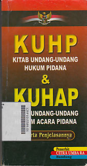KUHP Kitab Undang-Undang Hukum Pidana & KUHAP Kitab Undang-Undang Hukum Acara Pidana