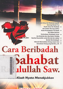 Cara Beribadah Para Sahabat Rasulullah SAW : kisah-kisah nyata menakjubkan