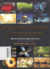 Islamic Golden Perspective : benang merah sejarah islam