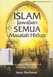 Islam Jawaban Semua Masalah Hidup : renungan harian untuk keluarga sakinah