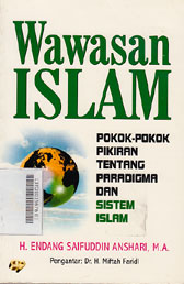Wawasan Islam : pokok-pokok pikiran tentang paradigma dan sistem islam