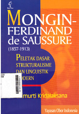 Mongin Ferdinand de Saussure (1857-1913) : peletak dasar strukturalisme dan linguistik modern