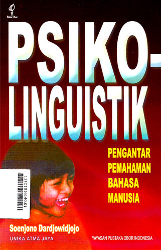 Psikolinguistik : pengantar pemahaman bahasa manusia