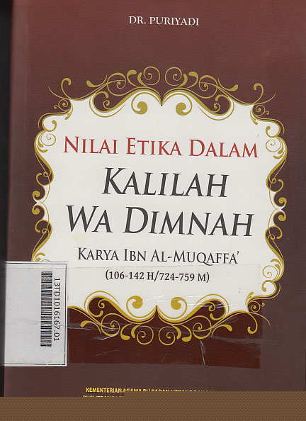 Nilai Etika Dalam Kalilah Wa Dimnah : karya Ibn Al Muqaffa\' (106-142 H/724-759 M)