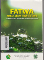 Fatwa Majelis Ulama Indonesia (MUI) Dalam Perspektif Hukum Dan Perundang-Undangan