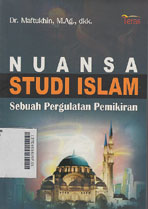 Nuansa Studi Islam : sebuah pergulatan pemikiran