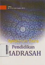 Spektrum Baru Pendidikan Madrasah