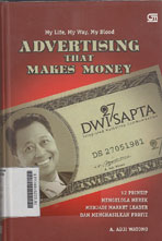 My Life, My Way, My Blood Advertising That Makes Money : 12 prinsip mengelola merek menjadi market leader dan menghasilkan profit