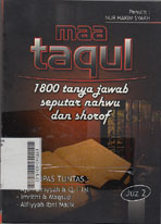 Maa Taqul : 1800 tanya jawab seputar nahwu dan shorof