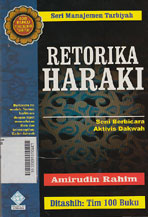 Retorika Haraki : seni berbicara aktivis dakwah