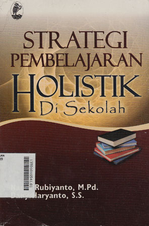 Strategi Pembelajaran Holistik Di Sekolah