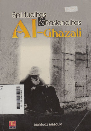Spiritualitas & Rasionalitas Al-Ghazali