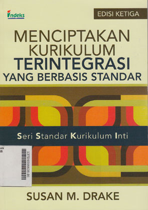 Menciptakan Kurikulum Terintegrasi Yang Berbasis Standar : seri standar kurikulum inti, edisi ketiga