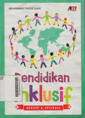 Pendidikan Inklusif : konsep & aplikasi