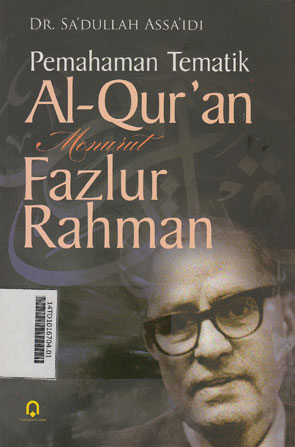 Pemahaman Tematik Al-Quran Menurut Fazlur Rahman