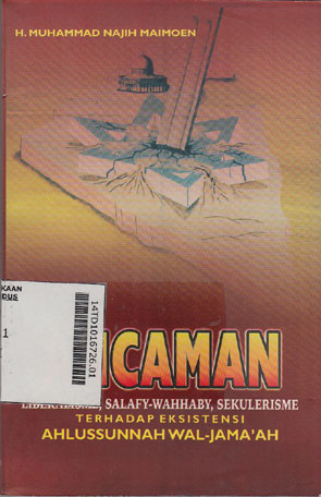 Ancaman Liberalisme, Salafy-Wahhaby, Sekulerisme Terhadap Eksistensi Ahlussunnah wa al-Jamaah