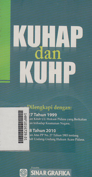 KUHAP dan KUHP : dilengkapi dengan UU RI No. 27 Tahun 1999 PP RI No. 58 Tahun 2010