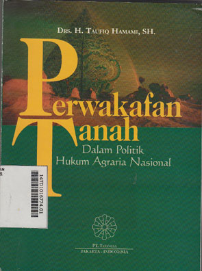 Perwakafan Tanah Dalam Politik Hukum Agraria Nasional