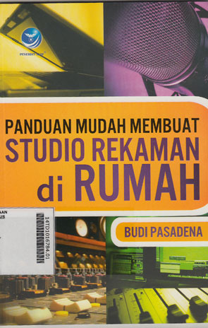 Panduan Mudah Membuat Studio Rekaman Di Rumah