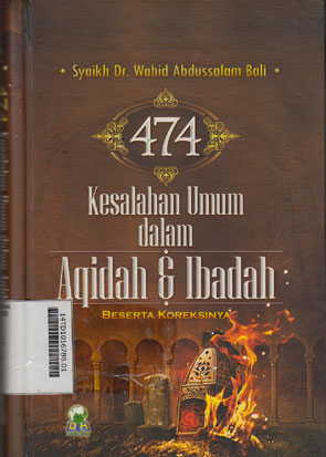 474 Kesalahan Umum Dalam Akidah & Ibadah Beserta Koreksinya