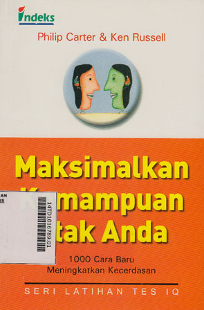 Maksimalkan Kemampuan Otak Anda : 1000 cara baru meningkatkan kecerdasan