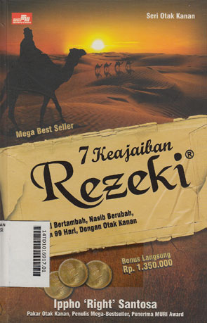 7 Keajaiban Rezeki : rezeki bertambah, nasib berubah, dalam 99 hari, dengan otak kanan