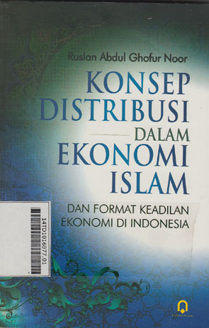 Konsep Distribusi Dalam Ekonomi Islam Dan Format Keadilan Ekonomi Di Indonesia