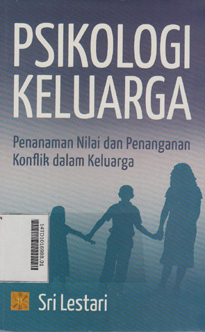 Psikologi Keluarga : penanaman nilai dan penanganan konflik dalam keluarga