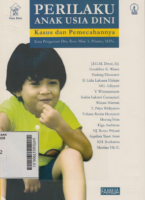 Perilaku Anak Usia Dini : kasus dan pemecahannya