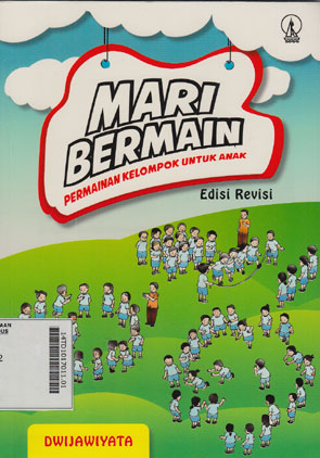 Mari Bermain : permainan kelompok untuk anak