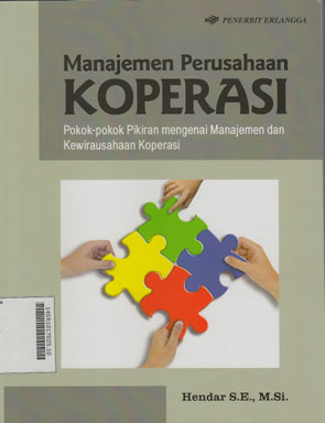 Manajemen Perusahaan Koperasi : pokok-pokok pikiran mengenai manajemen dan kewirausahaan koperasi
