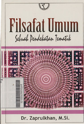 Filsafat Umum : sebuah pendekatan tematik