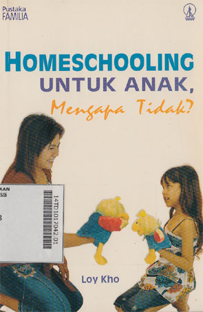 Homeschooling Untuk Anak, Mengapa Tidak?