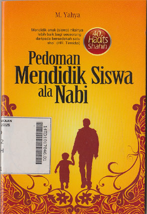 40 Hadits Shahih : Pedoman Mendidik Siswa Ala Nabi