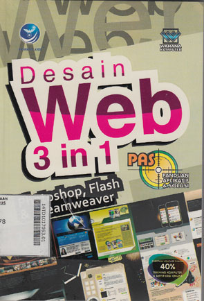 Panduan Aplikatif & Solusi (PAS) Desain Web 3 in 1 - Photoshop, Flash, Dreamweaver