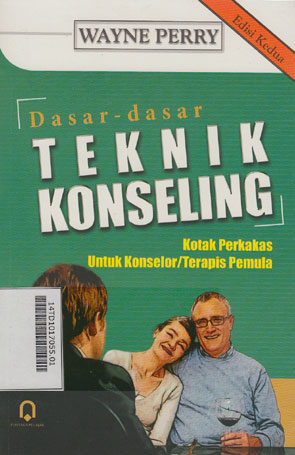 Dasar-Dasar Teknik Konseling : kotak perkakas untuk konselor/terapis pemula