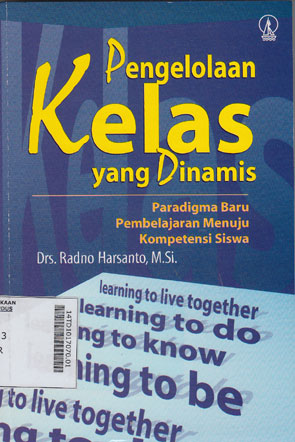 Pengelolaan Kelas Yang Dinamis : paradigma baru pembelajaran menuju kompetensi siswa