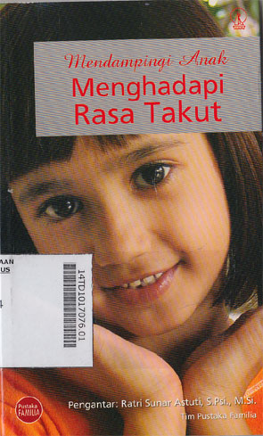 Mendampingi Anak Menghadapi Rasa Takut