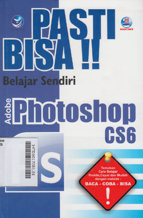 Pasti Bisa! Belajar Sendiri Adobe Photoshop CS6