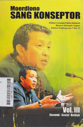 Moerdiono Sang Konseptor : pilihan ceramah/pidato/makalah menteri sekretaris negara kabinet pembangunan V dan VI