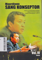 Moerdiono Sang Konseptor : pilihan ceramah/pidato/makalah menteri sekretaris negara kabinet pembangunan V dan VI