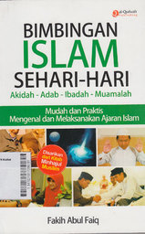 Bimbingan Islam Sehari-hari : akidah - adab - ibadah - muamalah